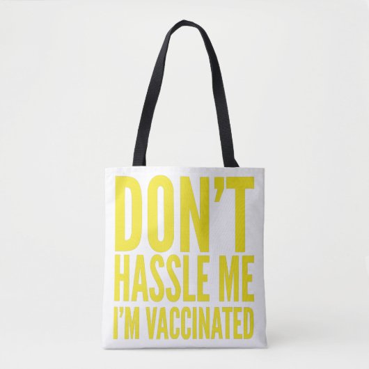 DON'T HASSLE ME I'M VACCINATED トートバッグ (正面)