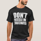DON'T HASSLE ME I'M VACCINATED Tシャツ (正面)