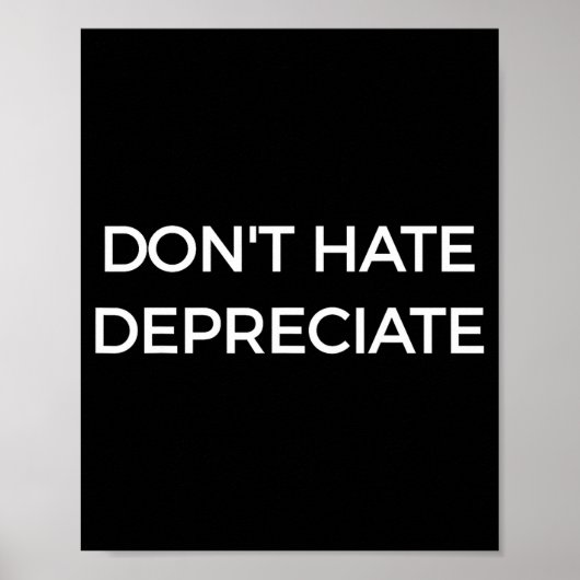 Don't Hate Depreciate Accounting Pun Funny Jokes S ポスター (正面)