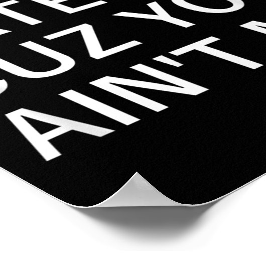 Don't Hate Me Cuz You Aint Me, Funny, Jokes, Sarca ポスター (角)