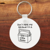 Don't Hate Me Just Because I'm A Little Cooler  キーホルダー (正面)