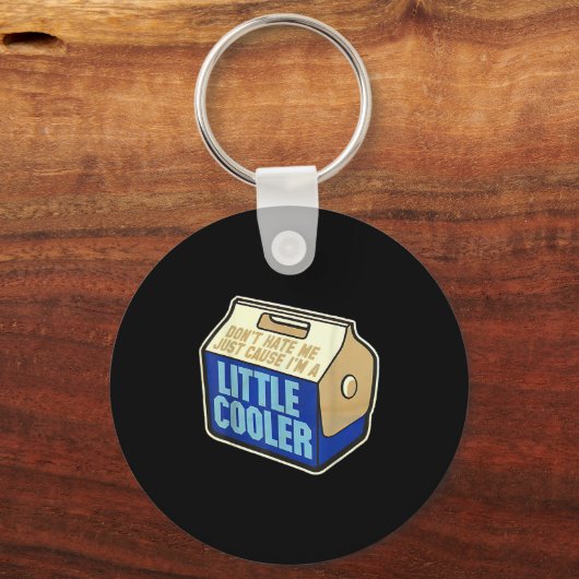 Don't Hate Me Just Because I'm A Little-cooler  キーホルダー (正面)