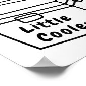 Don't Hate Me Just Because I'm A Little Cooler  ポスター (角)