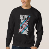 Don't Hide Your Pride Transgender Trans Flag FTM M スウェットシャツ (正面)