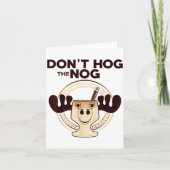 Don't Hog The Nog! Funny Christmas Eggnog Moose Mu カード (正面)