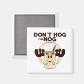 Don't Hog The Nog! Funny Christmas Eggnog Moose Mu マグネット (正面/裏面)