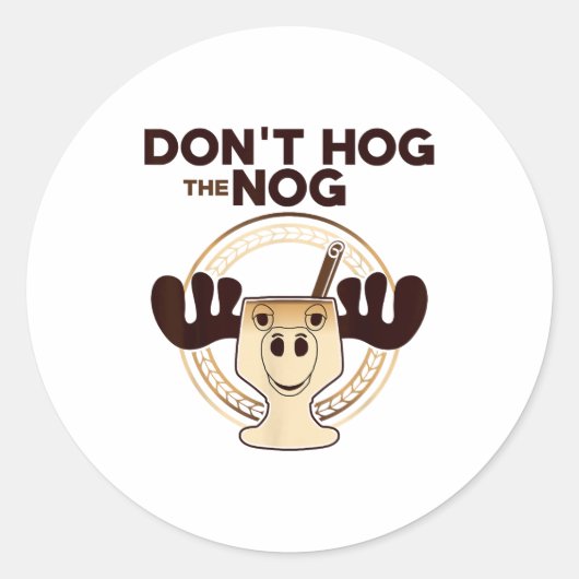Don't Hog The Nog! Funny Christmas Eggnog Moose Mu ラウンドシール (正面)