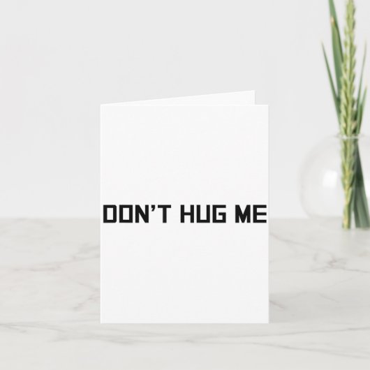 Don't Hug Me Funny Anti-social No Hugs Here  カード (正面)