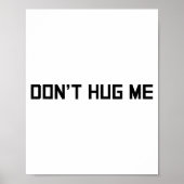 Don't Hug Me Funny Anti-social No Hugs Here ポスター (正面)
