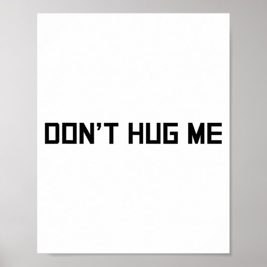 Don't Hug Me Funny Anti-social No Hugs Here  ポスター (正面)