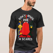Don't Hug Me I'm Eds Funny Saying Sarcasm  Tシャツ (正面)
