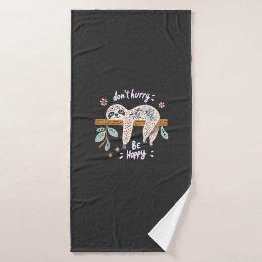 Don't Hurry Be Happy, Cute Lazy Funny Sloth, Girls バスタオル (バスタオル)