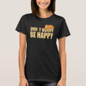 Don't Hurry Be Happy  Sloth  Text Saying Tシャツ (正面)