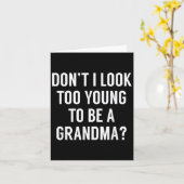 Don't I Look Too Young To Be A Grandma_ Funny Quot カード (黄色い花)