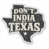 Don't India My Texas シール (正面)