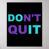 Dont Inspiration Quit It Perseverance Inspiring ポスター (正面)