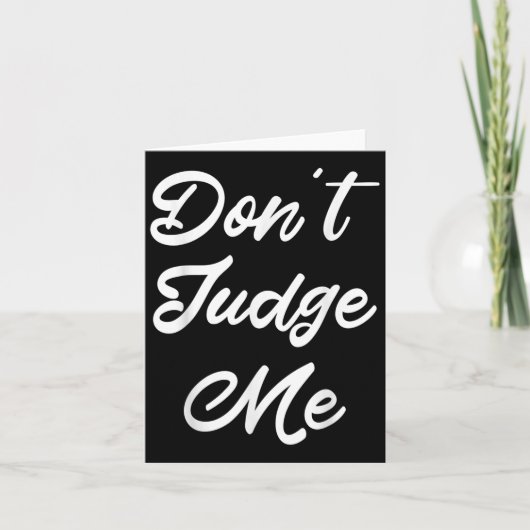 Don't Judge Me Lawyer Quote Gift  カード (正面)