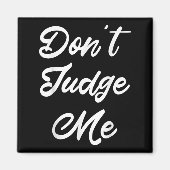 Don't Judge Me Lawyer Quote Gift  マグネット (正面)