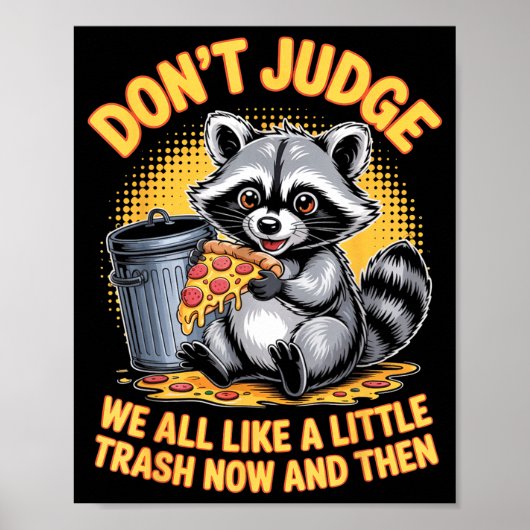 Don't Judge Raccoon Lover Trashed Racoon Animal Ra ポスター (正面)