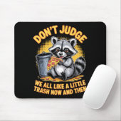 Don't Judge Raccoon Lover Trashed Racoon Animal Ra マウスパッド (マウス)