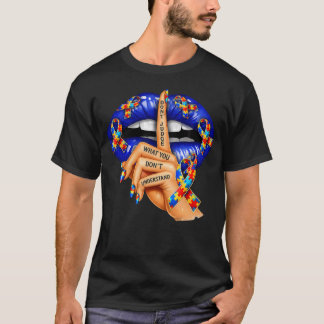 Don't Judge What You Don't Understand Autism Tシャツ