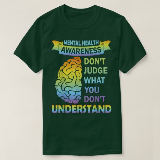 Don't Judge What You Dont Understand Mental Health Tシャツ (デザイン正面)