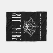 Dont Just Do Soing Sit There Meditation  フリースブランケット (正面(横))