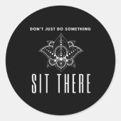 Dont Just Do Soing Sit There Meditation  ラウンドシール (正面)