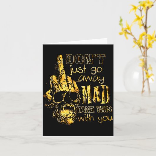 Dont Just Go Away Mad Take This With You カード (黄色い花)