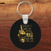 Dont Just Go Away Mad Take This With You キーホルダー (正面)