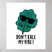 Don't Kale My Vibe Funny Veggie Pun ポスター (正面)