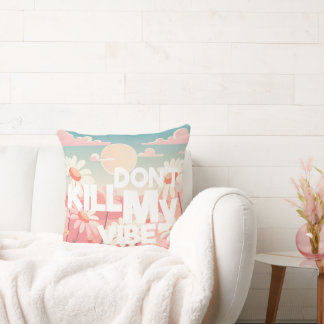 Don't Kill My Vibe -レトロデイジーサンシャインアート クッション