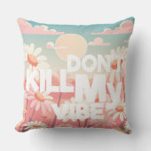 Don't Kill My Vibe -レトロデイジーサンシャインアート クッション (正面)