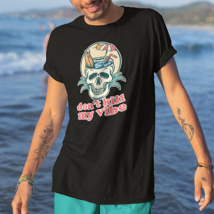 Don't Kill My Vibe Beach Skull Tシャツ