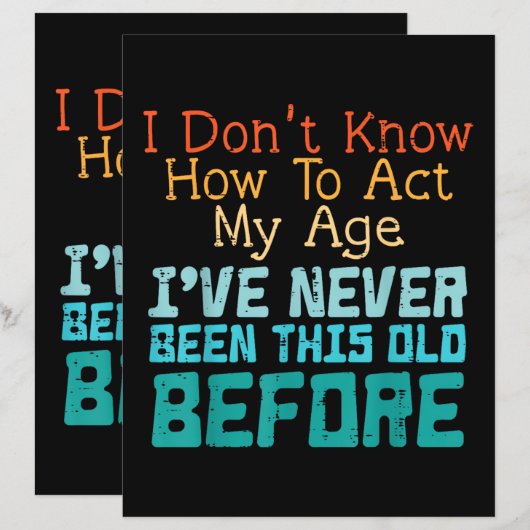 Dont Know How To Act My Age Funny Old Birthday Men (正面/裏面)