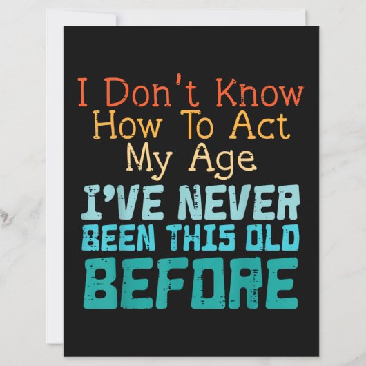 Dont Know How To Act My Age Funny Old Birthday Men (裏面)