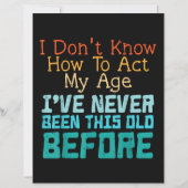 Dont Know How To Act My Age Funny Old Birthday Men (正面)