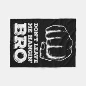 Dont Leave Me Hanging Bro - Fist Bump フリースブランケット (正面(横))