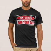 Don't Let Idiots Ruin Your Day Funny Sarcastic Fun Tシャツ (正面)
