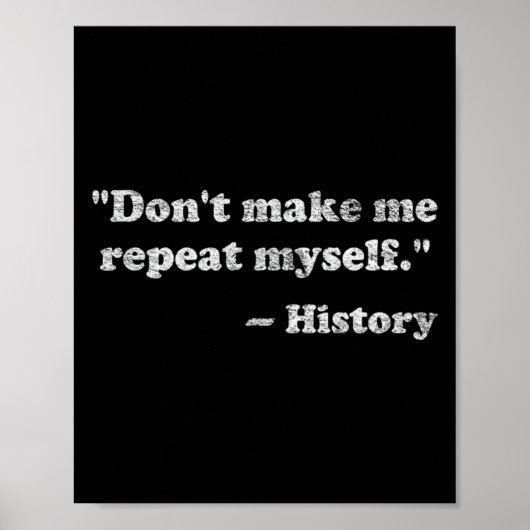 Dont Let Me Repeat Myself History  ポスター (正面)