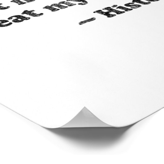 Dont Let Me Repeat Myself History 1 _1 ポスター (角)