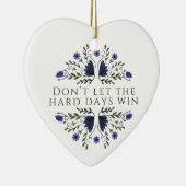 Don't Let the Hard Days Win  セラミックオーナメント (右)