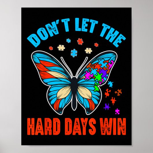 Don't Let The Hard Days Win Autism Awareness Month ポスター (正面)