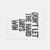 Don't Let The Hard Days Win Motivational  フリースブランケット (正面(横))