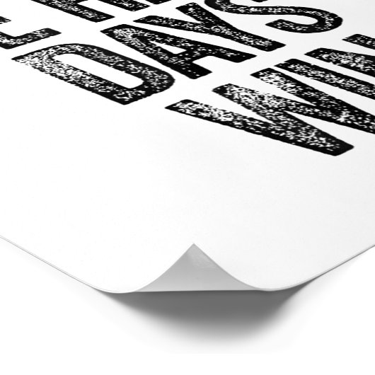 Don't Let The Hard Days Win Motivational  ポスター (角)