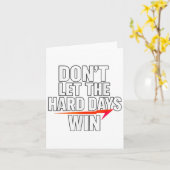 Don't Let The Hard Days Win Motivational For Resil カード (黄色い花)