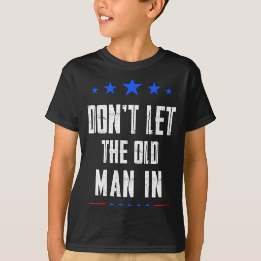 Dont Let The Old Man In _1  Tシャツ (正面)
