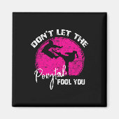 Dont Let The Ponytail Fool You Funny Karate Gift  マグネット (正面)