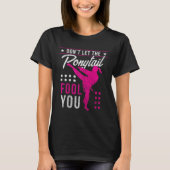 Dont Let The Ponytail Fool You Funny Karate Girl  Tシャツ (正面)
