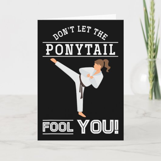Dont Let The Ponytail Fool You Funny Karateist Gir カード (正面)